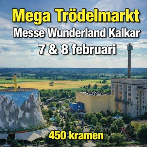 Mega TRÖDELMARKT WUNDERLAND KALKAR (Duitsland) 7 en 8 februari 2026